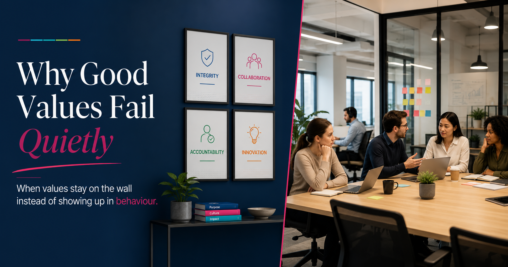 Why Good Values Fail Quietly and What to Do About It